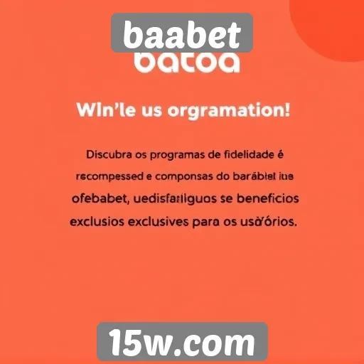 Programas de fidelidade e recompensas do baabet